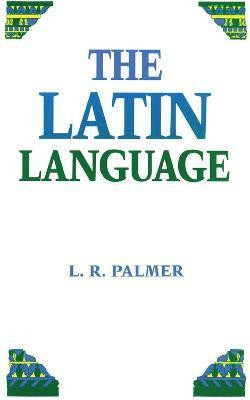 The Latin Language(English, Paperback, Palmer Leonard R.)