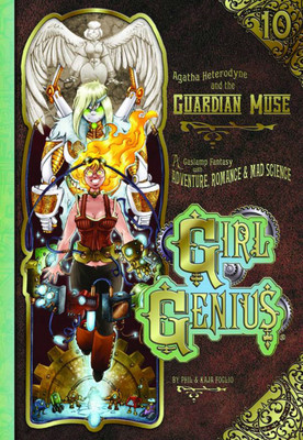 Girl Genius Volume 10: Agatha H and the Guardian Muse TP(English, Paperback, Foglio Phil, Kaja)