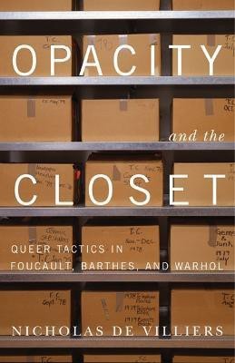 Opacity and the Closet(English, Paperback, de Villiers Nicholas)