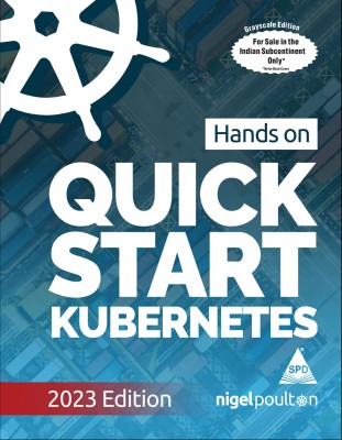 Quick Start Kubernetes 2023 (Grayscale Indian Edition)(Paperback, Nigel Poulton)