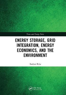 Energy Storage, Grid Integration, Energy Economics, and the Environment  - ENERGY STORAGE GRID INTEGRATION ENERGY ECONOMICS AND THE ENVIRONMENT (HB 2020)(English, Hardcover, Belu Radian)