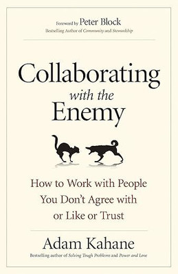 Collaborating with the Enemy(Paperback, Adam Kahane)