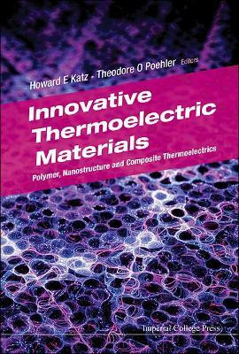 Innovative Thermoelectric Materials: Polymer, Nanostructure And Composite Thermoelectrics(English, Hardcover, unknown)