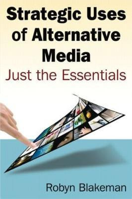Strategic Uses of Alternative Media(English, Hardcover, Blakemen Robyn)