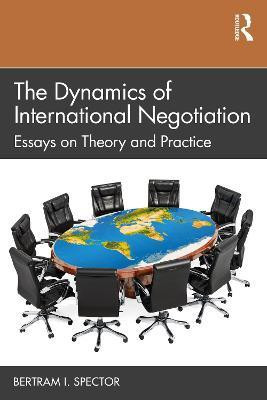The Dynamics of International Negotiation(English, Paperback, Spector Bertram I.)
