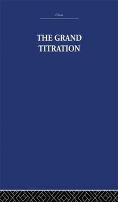 The Grand Titration(English, Paperback, Needham Joseph)