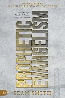 Prophetic Evangelism(English, Paperback, Smith Sean)