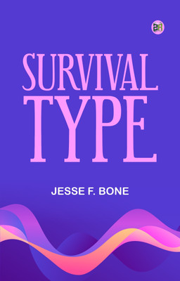 Survival Type(Paperback, Jesse F. Bone)