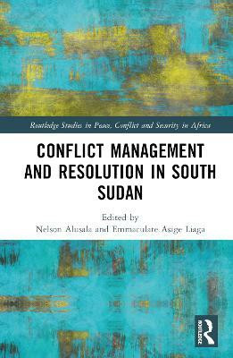 Conflict Management and Resolution in South Sudan(English, Hardcover, unknown)