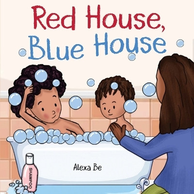 Red House, Blue House(English, Paperback, Be Alexa)
