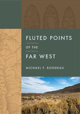 Fluted Points of the Far West(English, Hardcover, Rondeau Michael F)