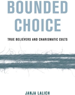 Bounded Choice(English, Paperback, Lalich Janja A.)