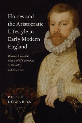 Horses and the Aristocratic Lifestyle in Early Modern England(English, Hardcover, Edwards Peter)