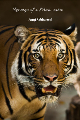 Revenge of a Man-Eater(English, Paperback, Sabharwal Anuj)