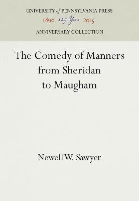 The Comedy of Manners from Sheridan to Maugham(English, Electronic book text, Sawyer Newell W.)