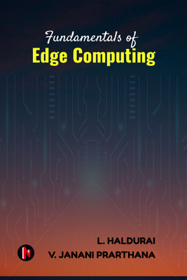 Fundamentals of Edge Computing(Hardcover, L HALDURAI, V JANANI PRARTHANA)