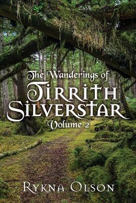 The Wanderings of Tirrith Silverstar(English, Paperback, Olson Rykna)