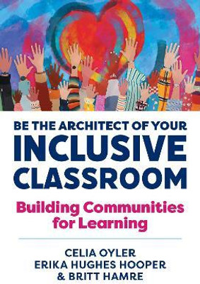Be the Architect of Your Inclusive Classroom(English, Paperback, Oyler Celia)
