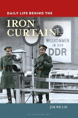 Daily Life behind the Iron Curtain(English, Hardcover, Willis Jim)