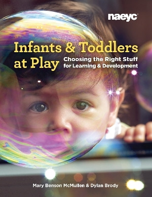 Infants and Toddlers at Play(English, Paperback, McMullen Mary Benson)