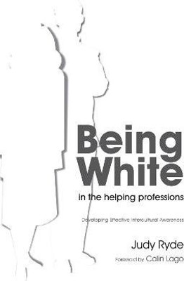 Being White in the Helping Professions(English, Electronic book text, Ryde Judy)
