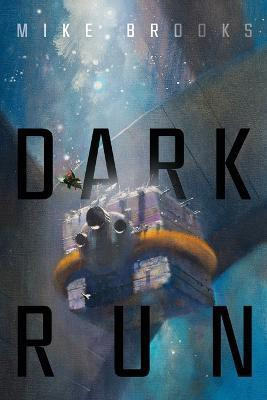 Dark Run(English, Paperback, Brooks Mike)