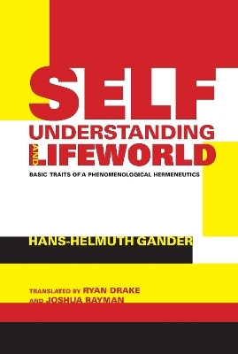 Self-Understanding and Lifeworld(English, Hardcover, Gander Hans-Helmuth)