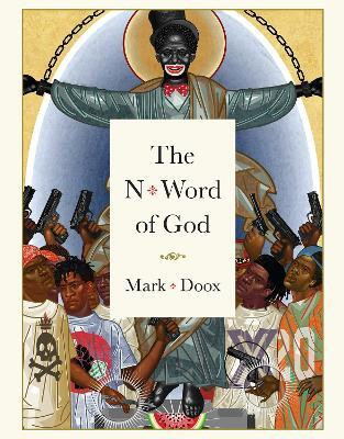 The N-word Of God(English, Hardcover, Doox Mark)