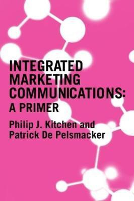 A Primer for Integrated Marketing Communications(English, Paperback, Kitchen Philip)