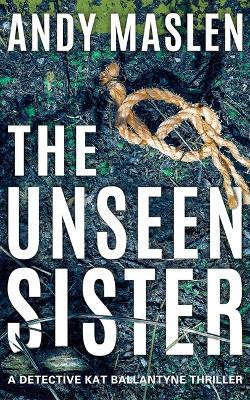 The Unseen Sister(English, Paperback, Maslen Andy)