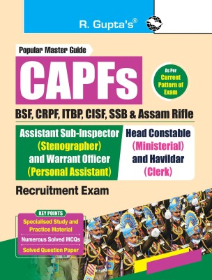 CAPFs (BSF, CRPF, ITBP, CISF, SSB and Assam Rifle) - ASI (Stenographer)/Warrant Officer (PA) and Head Constable (Ministerial)/Havildar (Clerk) Recruitment Exam Guide(English, Paperback, RPH Editorial Board)