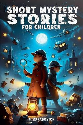 Short Mystery Stories for Children(English, Paperback, Karabovich R)