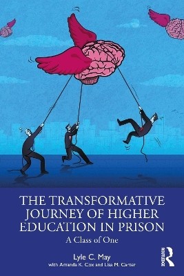 The Transformative Journey of Higher Education in Prison(English, Paperback, May Lyle C.)