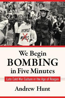 We Begin Bombing in Five Minutes(English, Hardcover, Hunt Andrew)