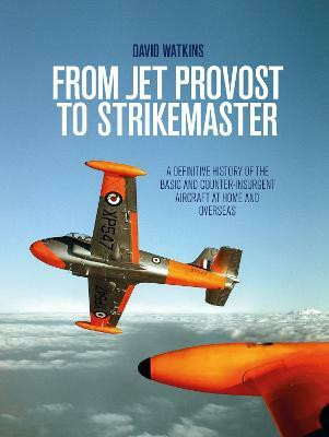 From Jet Provost to Strikemaster(English, Paperback, Watkins David)