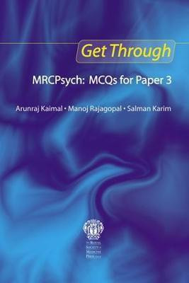 Get Through MRCPsych: MCQs for Paper 3(English, Electronic book text, Kaimal Arunraj)