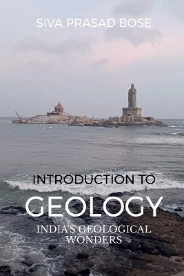 Introduction to Geology(English, Paperback, Siva Prasad Bose)