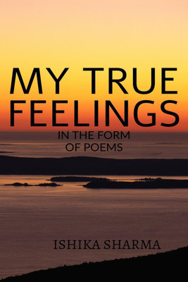 My True Feelings(English, Paperback, Sharma Ishika)