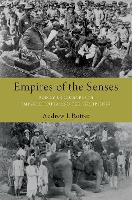 Empires of the Senses(English, Hardcover, Rotter Andrew J.)