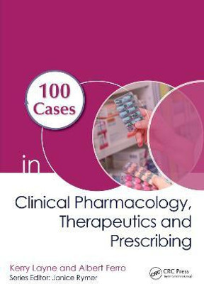 100 Cases in Clinical Pharmacology, Therapeutics and Prescribing(English, Paperback, Layne Kerry)