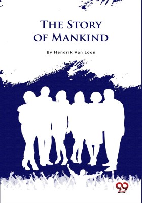 The Story of Mankind(English, Paperback, Loon Hendrik Van)