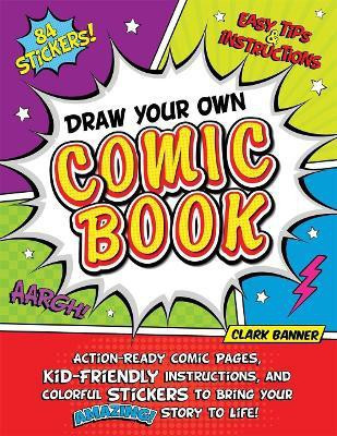 Draw Your Own Comic Book(English, Paperback, Banner Clark)