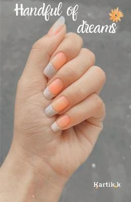 Handful of dreams(English, Paperback, K Kartik)