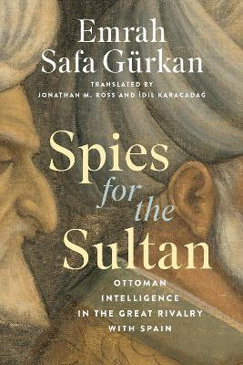 Spies for the Sultan(English, Hardcover, Guerkan Emrah Safa)