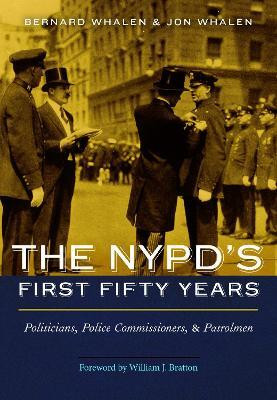The NYPD's First Fifty Years(English, Hardcover, Whalen Bernard)