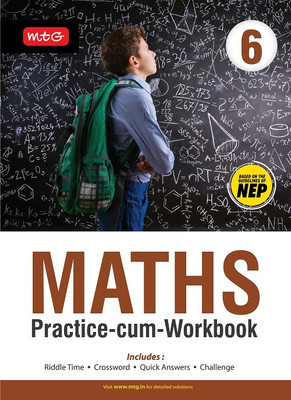 MTG Maths Practice-cum-Workbook Class 6 with NEP Guidelines - Fun Based Activity, Riddle Time, Crossword Included(Paperback, MTG Editorial Board)