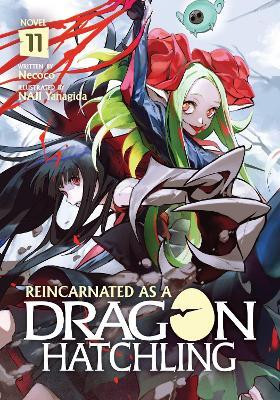 Reincarnated as a Dragon Hatchling (Light Novel) Vol. 11(English, Paperback, Necoco)