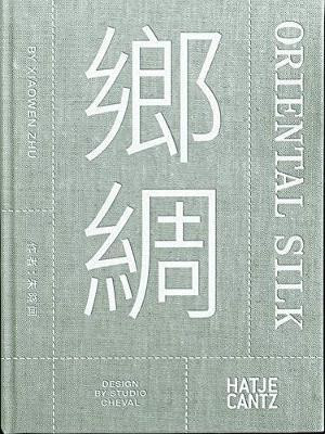 Xiaowen Zhu. Oriental Silk (bilingual)(English, Hardcover, unknown)