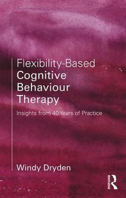 Flexibility-Based Cognitive Behaviour Therapy(English, Paperback, Dryden Windy)