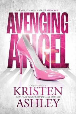 Avenging Angel(English, Paperback, Ashley Kristen)